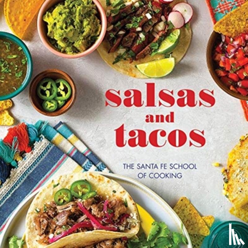 Cooking, Santa Fe School of - Salsas and Tacos