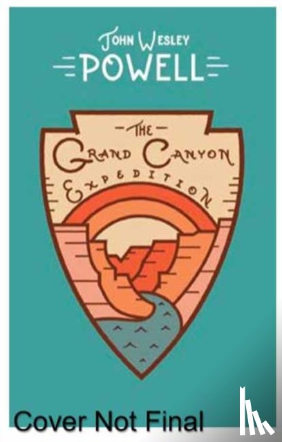 Powell, John - The Grand Canyon Expedition