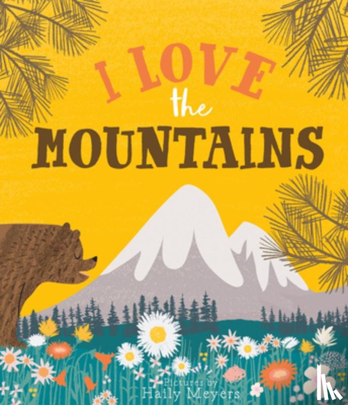 Meyers, Haily, Meyers, Kevin - I Love the Mountains