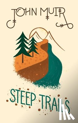 Muir, John - Steep Trails