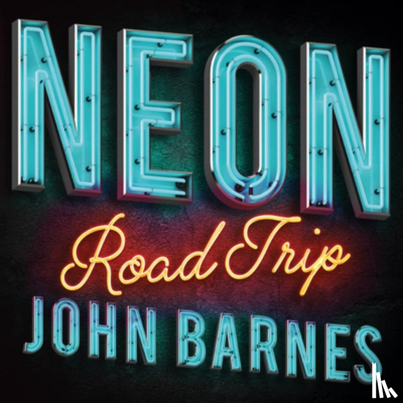 Barnes, John - Neon Road Trip