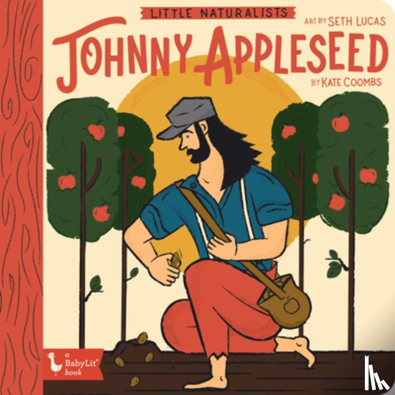 Coombs, Kate, Lucas, Seth - Little Naturalists Johnny Appleseed