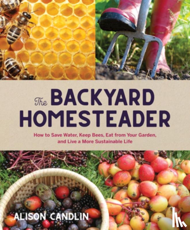 Candlin, Alison - Backyard Homesteader