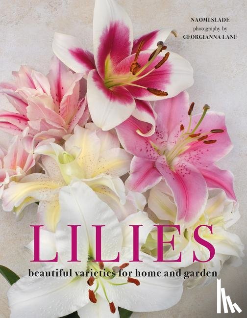 Slade, Naomi - Slade, N: Lilies