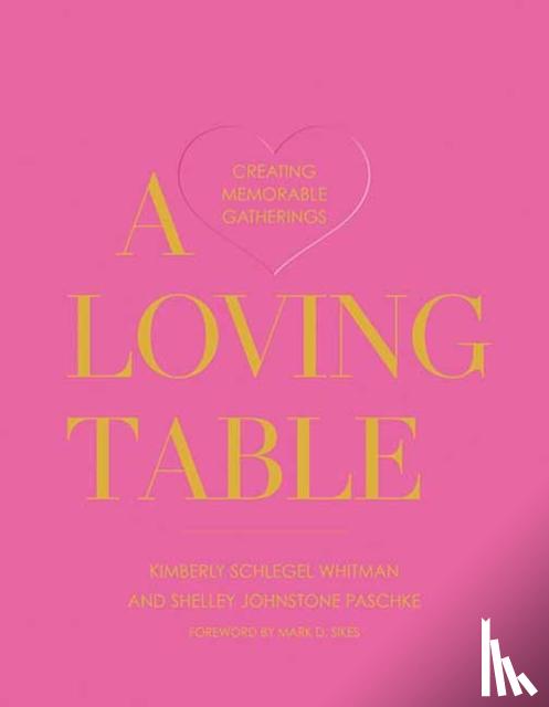 Whitman, Kimberly Schlegel, Paschke, Shelley Johnstone - A Loving Table