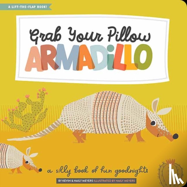 Meyers, Kevin, Meyers, Haily - Grab Your Pillow, Armadillo