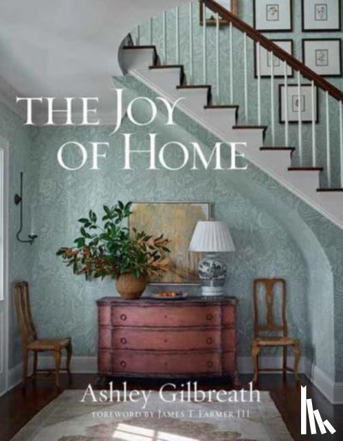 Gilbreath, Ashley - The Joy of Home