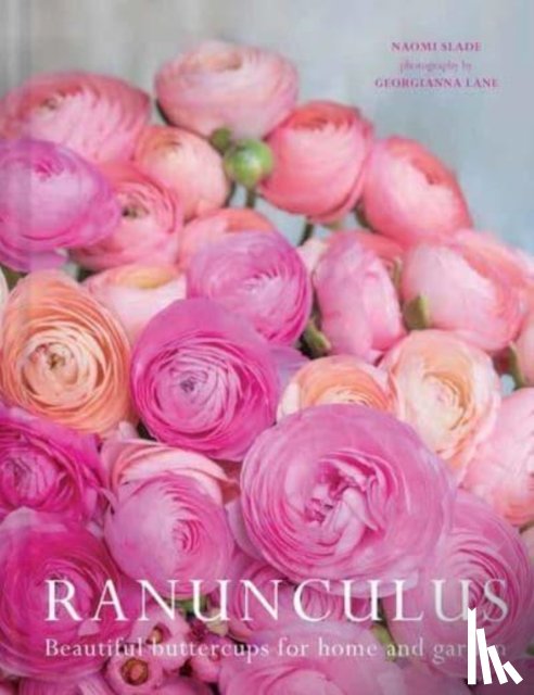 Slade, Naomi, Lane, Georgianna - Ranuculus