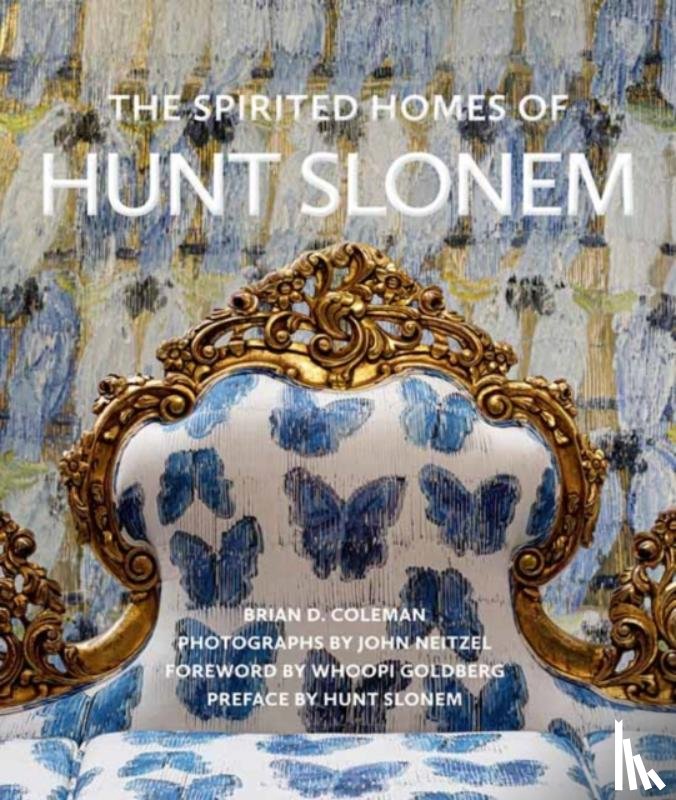 Coleman, Brian D., Neitzel, John - The Spirited Homes of Hunt Slonem