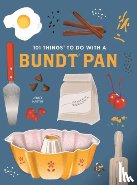 Hartin, Jenny - 101 Things to Do With a Bundt Pan, New Edition