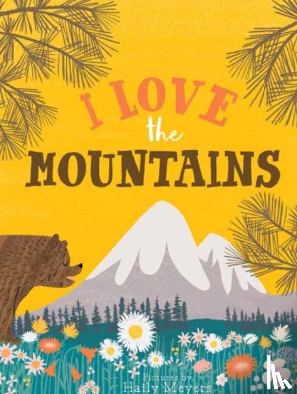 Meyers, Kevin, Meyers, Haily - I Love the Mountains