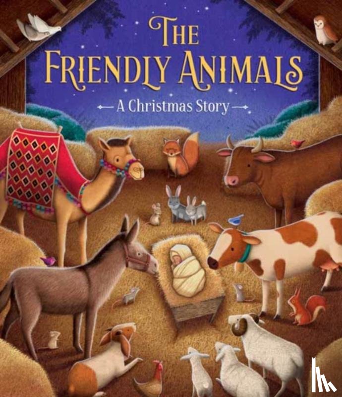 Gray, James Newman - The Friendly Animals: A Christmas Story