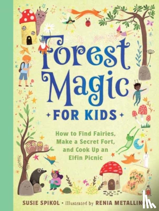 Spikol, Susie, Metallinou, Renia - Forest Magic for Kids