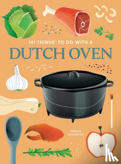 Winterton, Vernon - 101 Things to Do With a Dutch Oven
