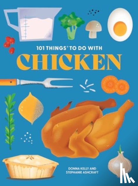 Kelly, Donna - 101 Things to Do With Chicken