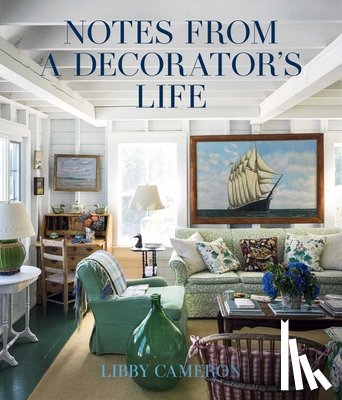 Cameron, Libby - Notes from a Decorator's Life