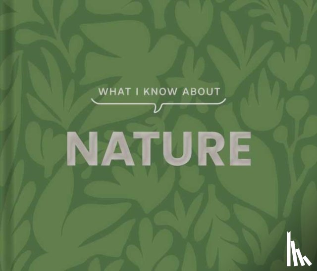 Smith, Gibbs - What I Know about Nature