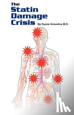Graveline, Duane - The Statin Damage Crisis