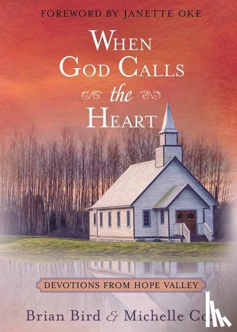 Bird, Brian - WHEN GOD CALLS THE HEART