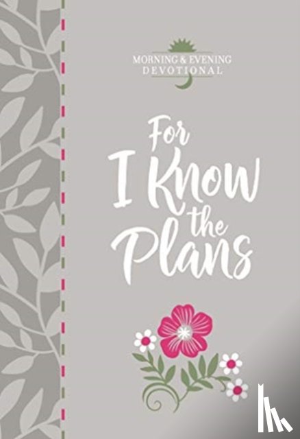 Broadstreet Publishing - For I Know the Plans: Morning and Evening Devotional