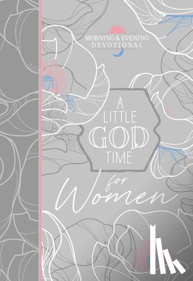 Broadstreet Publishing Group LLC - A Little God Time for Women Morning & Evening Devotional