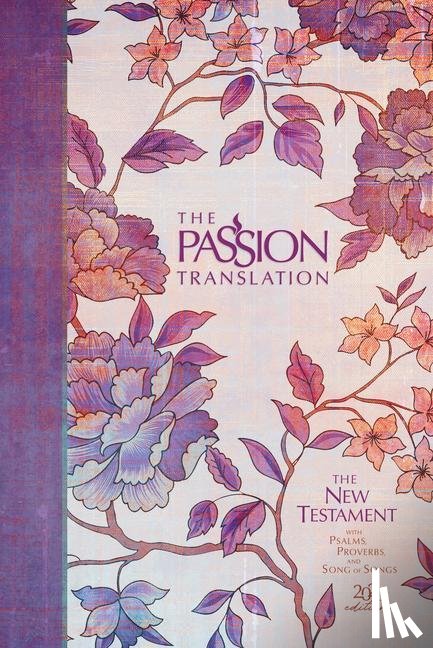Simmons, Brian Dr - The Passion Translation New Testament with Psalms Proverbs and Song of Songs (2020 Edn) Peony Hb