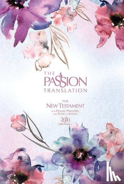 Simmons, Brian Dr - The Passion Translation New Testament with Psalms Proverbs and Song of Songs (2020 Edn) Passion in Plum Hb
