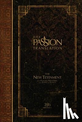 Simmons, Brian Dr - The Passion Translation New Testament with Psalms Proverbs and Song of Songs (2020 Edn) Espresso Hb
