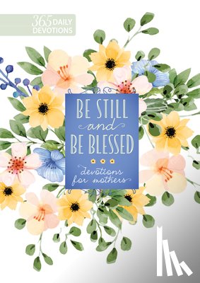 Broadstreet Publishing Group LLC - BE STILL & BE BLESSED