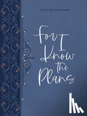 Broadstreet Publishing Group LLC - For I Know the Plans Ziparound Devotional: A 365-Day Devotional