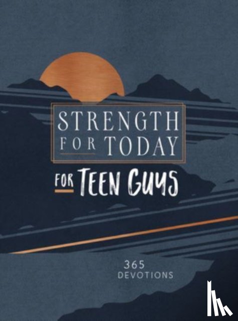 Broadstreet Publishing Group LLC - Strength for Today for Teen Guys