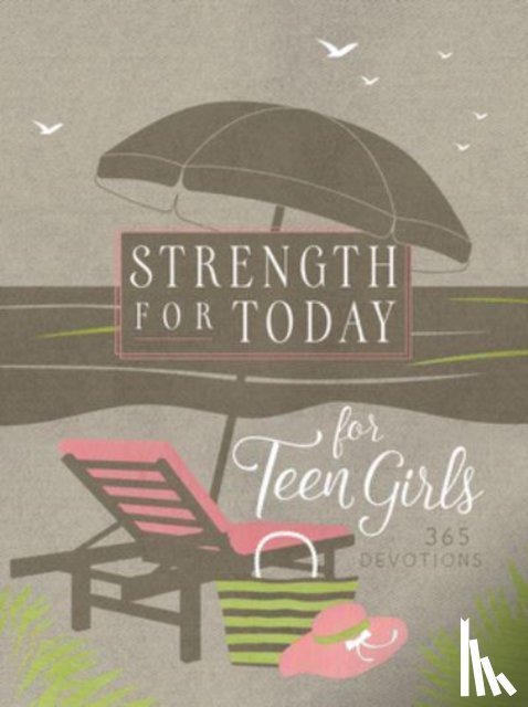 Broadstreet Publishing Group LLC - Strength for Today for Teen Girls
