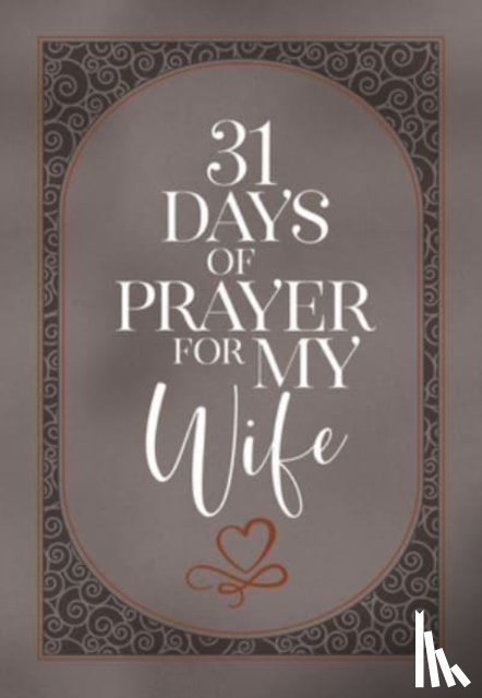 The Great Commandment Network - 31 Days of Prayer for My Wife