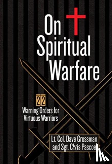 Grossman, Lt Col Dave, Pascoe, Chris - On Spiritual Warfare