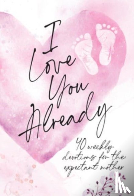Broadstreet Publishing Group LLC - I Love You Already