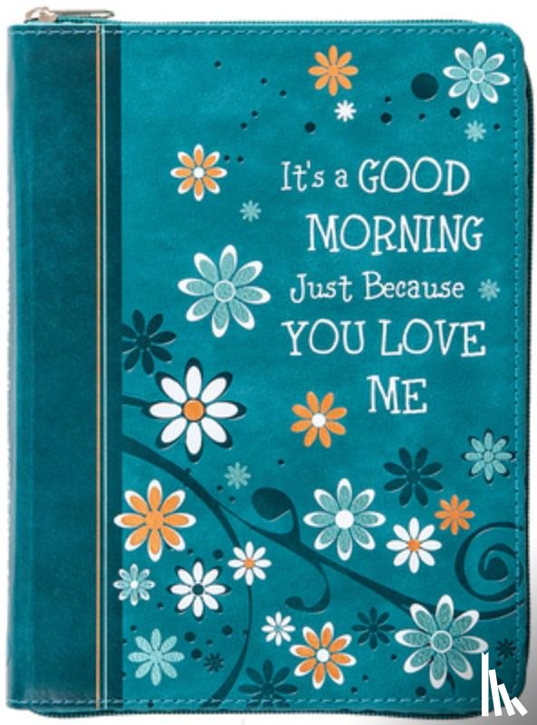 Broadstreet Publishing Group LLC - It's a Good Morning Just Because You Love Me