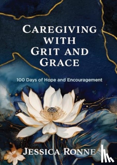 Ronne, Jessica - Caregiving with Grit and Grace