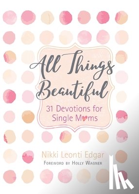 Edgar, Nikki Leonti - All Things Beautiful