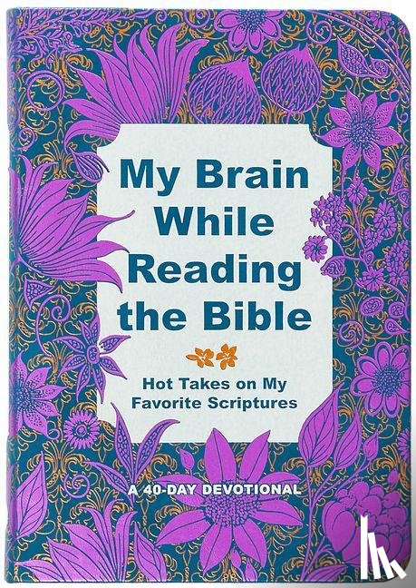 Phillips, Hillary - My Brain While Reading the Bible