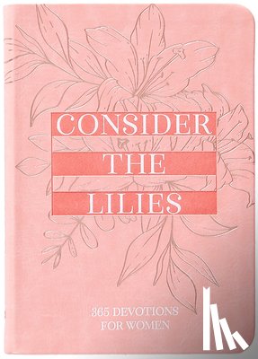 Broadstreet Publishing Group LLC - Consider the Lilies