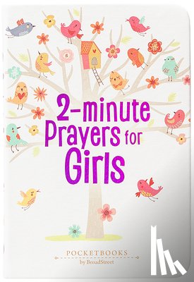 Broadstreet Publishing Group LLC - 2-Minute Prayers for Girls