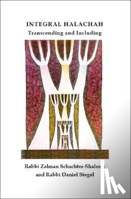 Schachter-Shalomi, Zalman, Siegel, Daniel - Integral Halachah