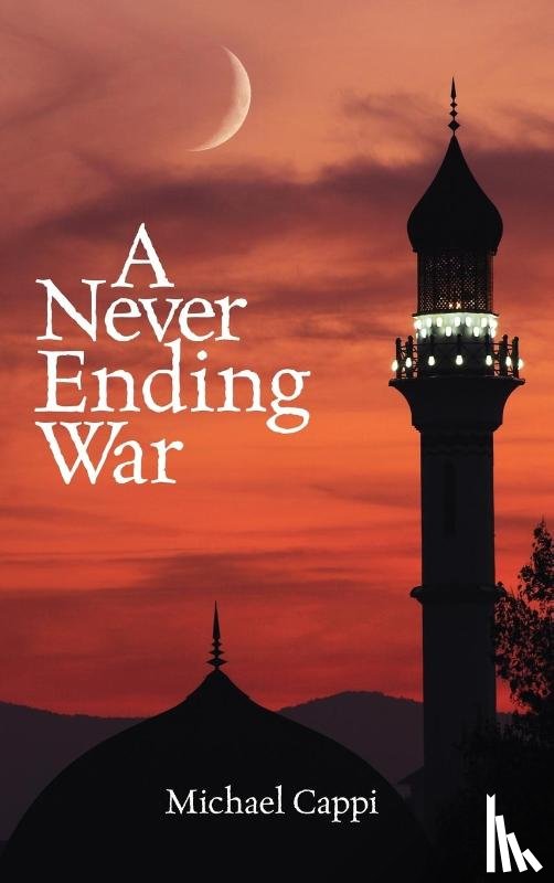 Cappi, Michael - A Never Ending War