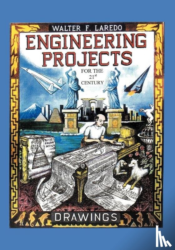 Laredo, Walter F. - Engineering Projects for the 21st Century