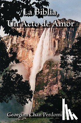 Perdomo, Georgina Chan - La Biblia, Un Acto De Amor