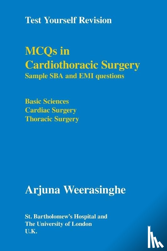 Weerasinghe, Arjuna - MCQs in Cardiothoracic Surgery