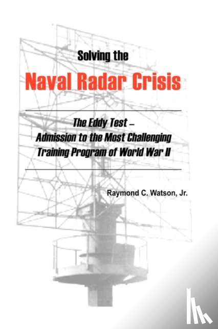 Watson, Raymond C. - Solving The Naval Radar Crisis