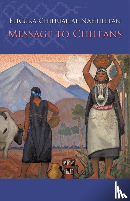 Nahuelpan, Elicura Chihuailaf - Message to Chileans