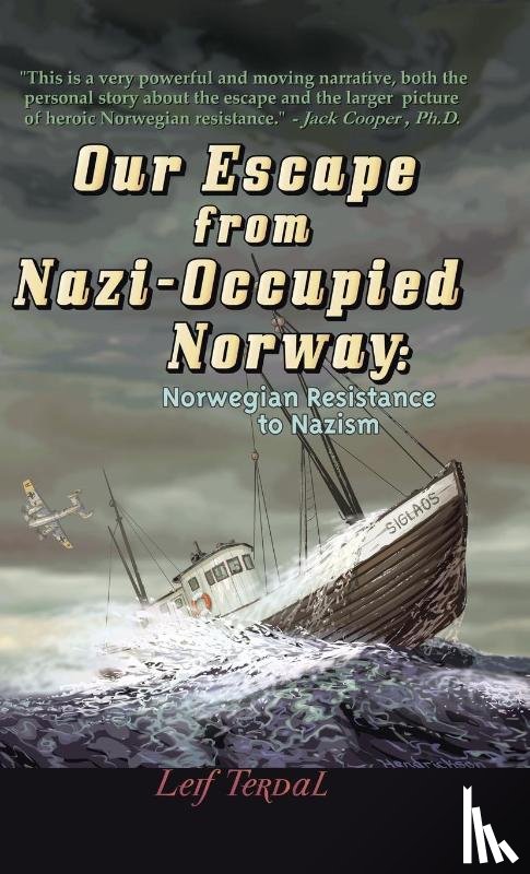 Terdal, Leif - Our Escape From Nazi-Occupied Norway
