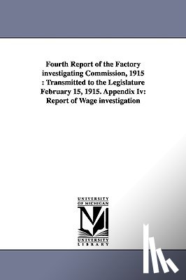 New York (State), York (State) - Fourth Report of the Factory Investigating Commission, 1915